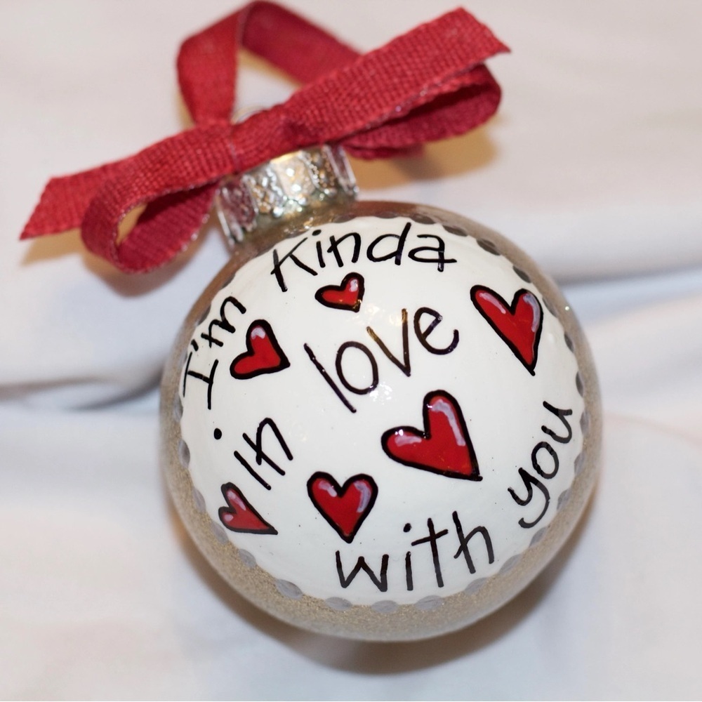 Christmas Ornament: "I'm Kinda In Love With You" – A Gift for Someone Special - Picture 2 of 8